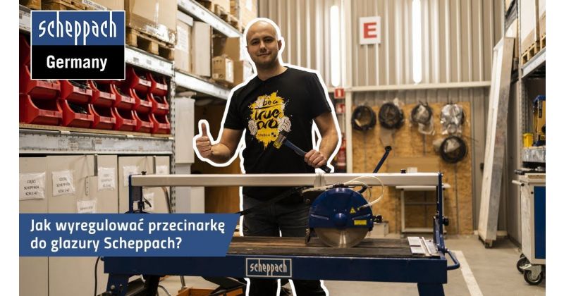 Regulacja przecinarki do glazury Scheppach FS3600 i FS4700